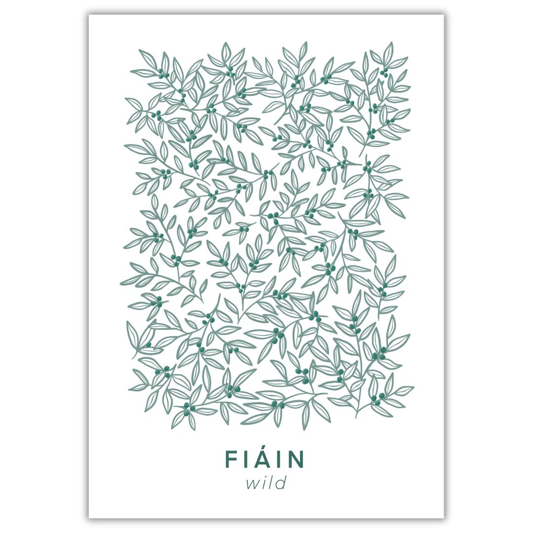 Unframed, unmounted A4 Irish language art print featuring an intricate, hand-drawn botanical pattern of intertwining green leaves and small berries. Below the design, the word 'FIÁIN' is displayed in deep green uppercase letters, with the translation 'wild' written in a delicate, lowercase font beneath it.