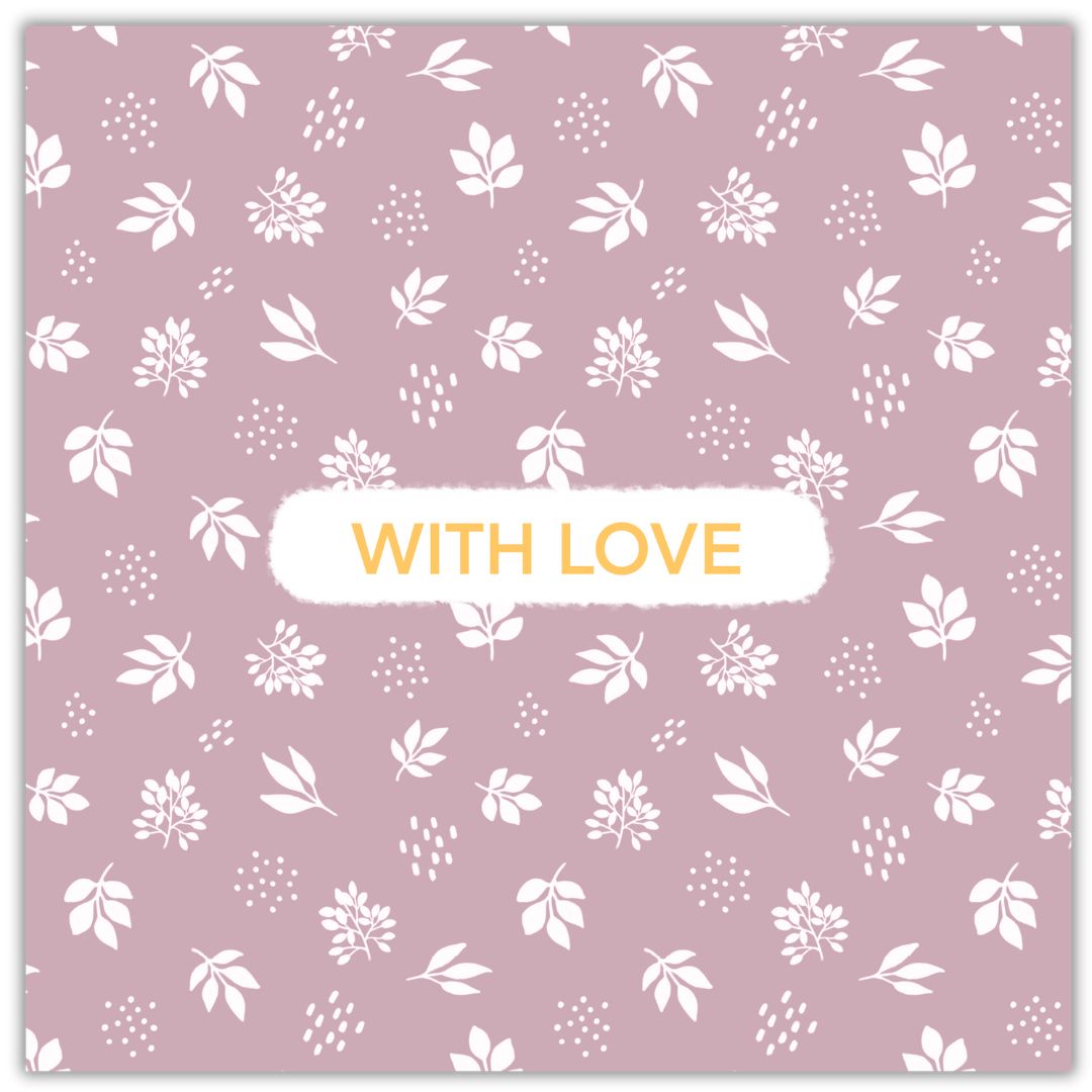 Botanical themed greeting card with the words "With Love" in the centre. The words are written in a simple gold font with a small white surround. The rest of the card is a botanical pattern of white leaves and petals set on a dusty dusk pink.