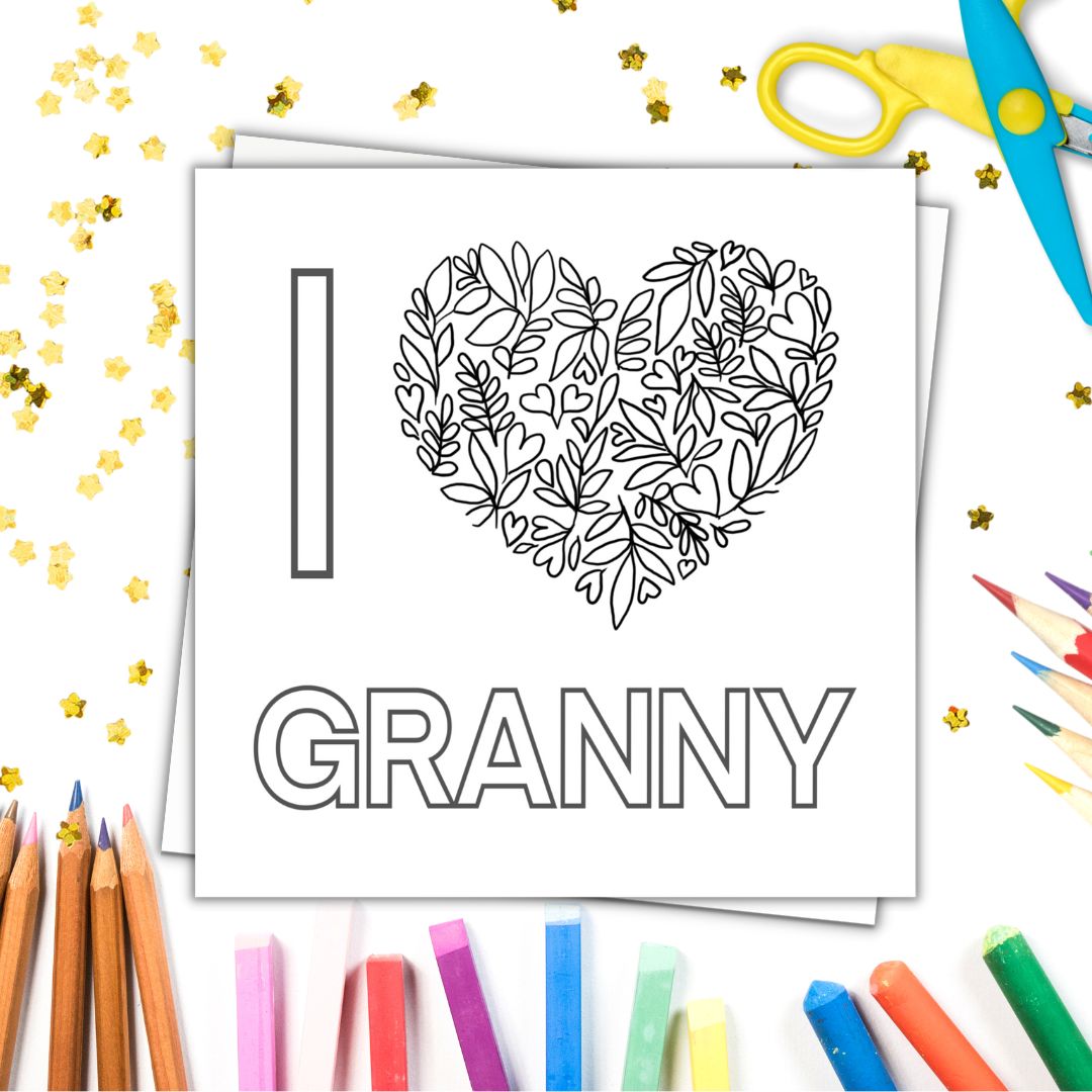 Image shows colour in card with the phrase I LOVE YOU GRANNY . LOVE is a heart made from floral drawings and tiny hearts. Image laid on a white surface with colourful crayons pencils and gold stars.